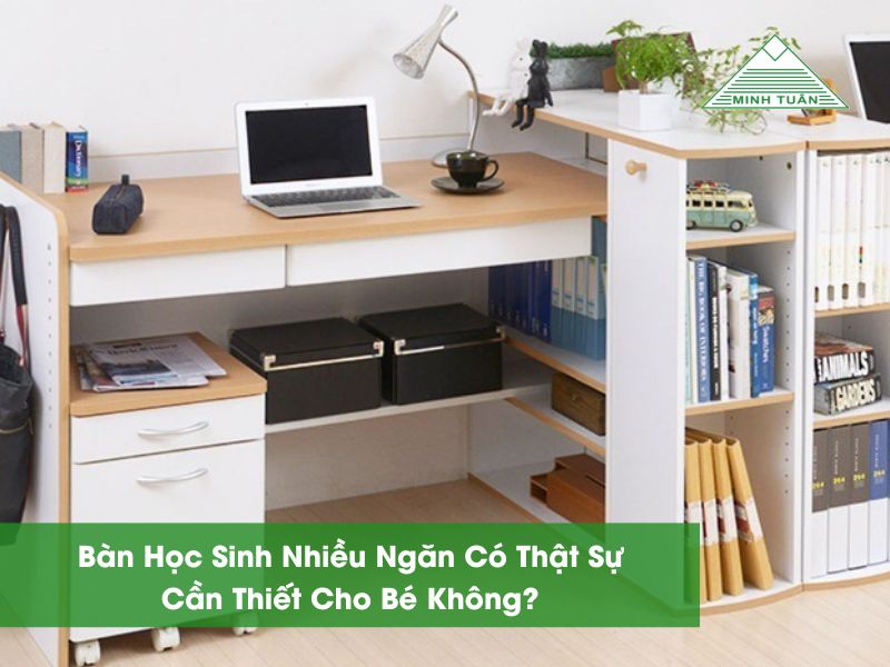 Bàn học sinh nhiều ngăn