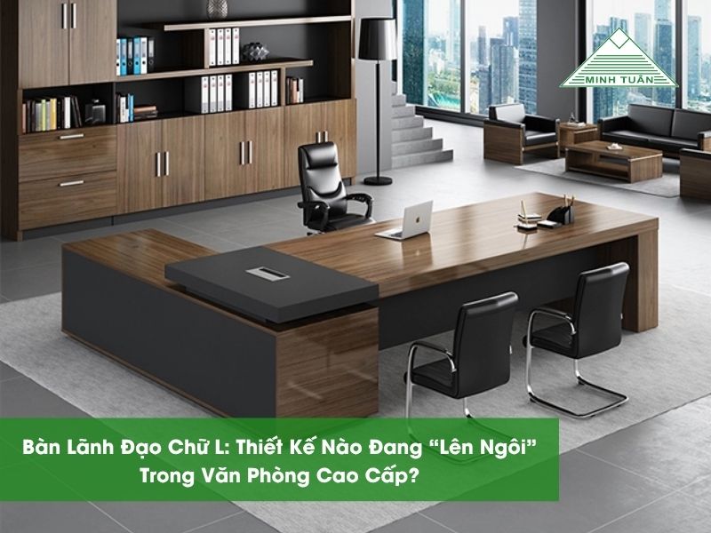 bàn lãnh đạo chữ L