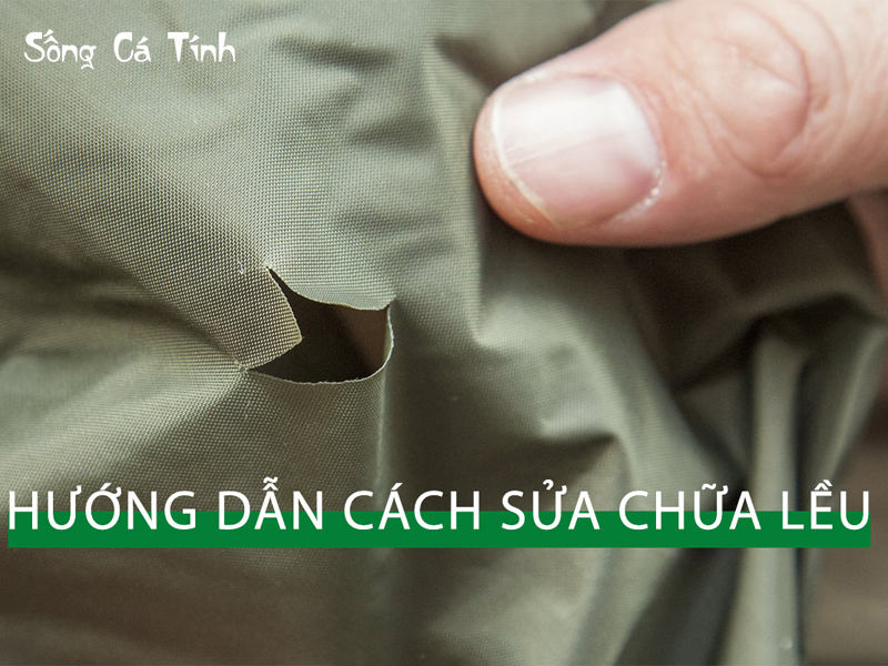 Tất Tần Tật Các Cách Sửa Chữa Lều Trại